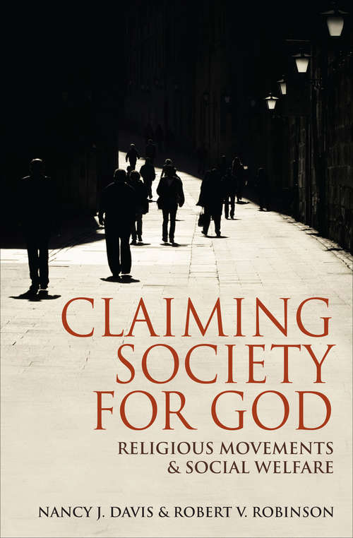 Claiming Society for God: Religious Movements and Social Welfare (Encounters)