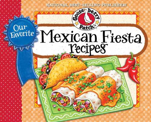 Book cover of Our Favorite Mexican Fiesta Recipes: Over 60 Zesty Recipes for Favorite South-of-the-Border Dishes
