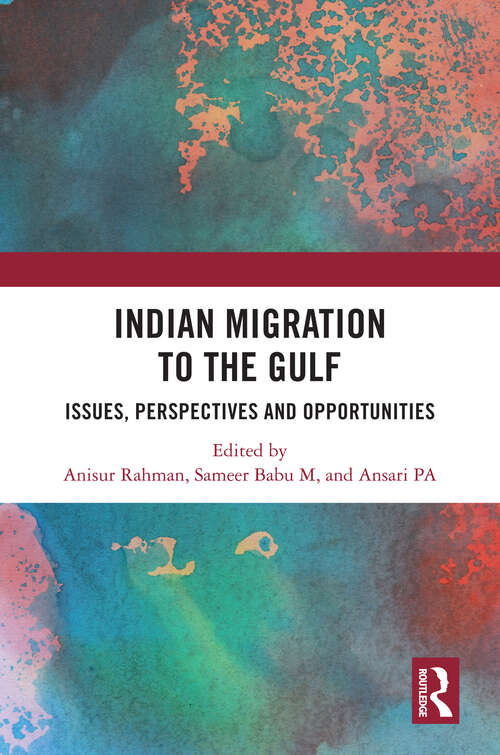 Book cover of Indian Migration to the Gulf: Issues, Perspectives and Opportunities