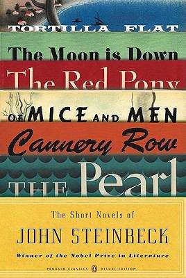Book cover of The Short Novels of John Steinbeck (Deluxe Edition) (Penguin Classics)