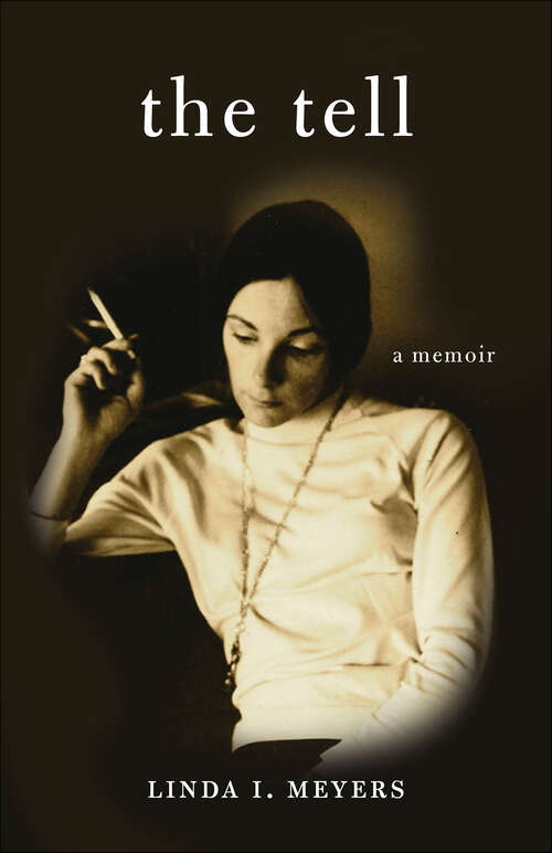 Book cover of The Tell: A Memoir