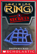 Infinity Ring Secrets #1: Shipwrecked (Infinity Ring Secrets #1)