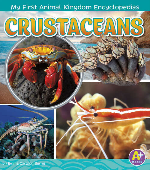 Crustaceans (My First Animal Kingdom Encyclopedias Ser.)