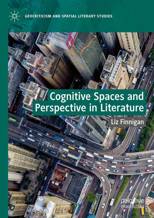 Book cover of Cognitive Spaces and Perspective in Literature (Geocriticism and Spatial Literary Studies)