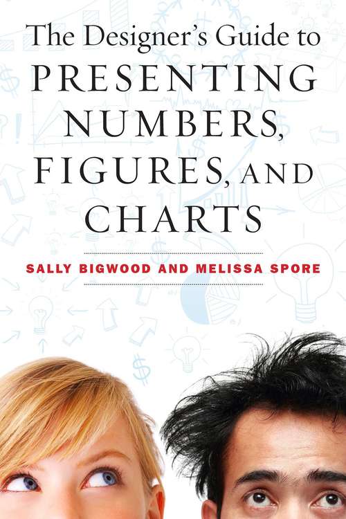 Book cover of The Designer's Guide to Presenting Numbers, Figures, and Charts