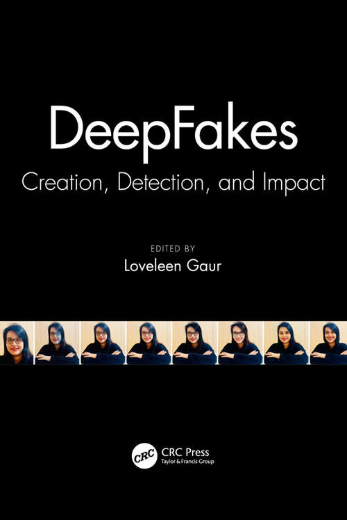 Book cover of DeepFakes: Creation, Detection, and Impact