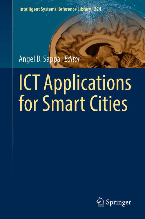 Book cover of ICT Applications for Smart Cities (1st ed. 2022) (Intelligent Systems Reference Library #224)