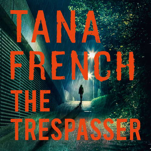 Book cover of The Trespasser: Dublin Murder Squad: 6. The gripping Richard & Judy Book Club 2017 thriller (Dublin Murder Squad)