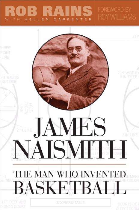 Book cover of James Naismith: The Man Who Invented Basketball