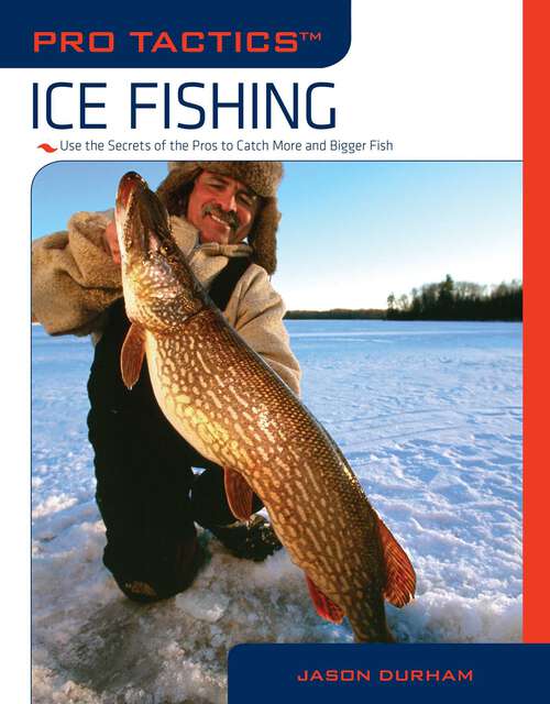 Book cover of Pro Tactics™: Use The Secrets Of The Pros To Catch More And Bigger Fish (Pro Tactics)