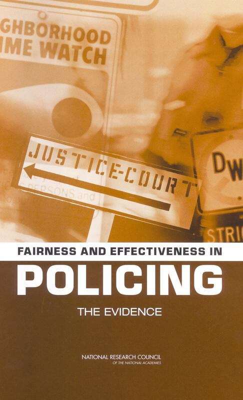 Fairness And Effectiveness In Policing: The Evidence