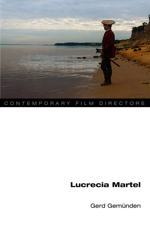 Book cover of Lucrecia Martel (Contemporary Film Directors)