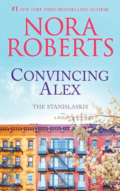 Book cover of Convincing Alex: A Bestselling Romance Novel (Original) (Stanislaskis #4)