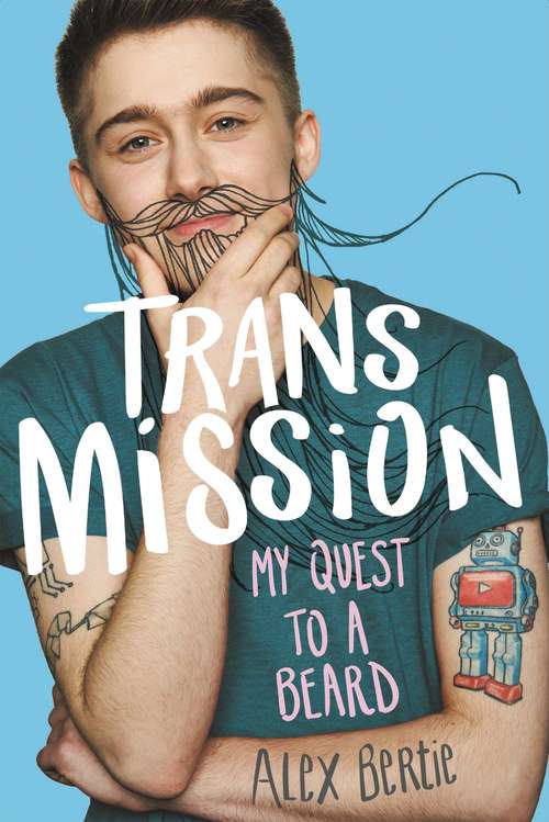 Book cover of Trans Mission: My Quest to a Beard