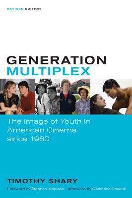 Book cover of Generation Multiplex: The Image of Youth in American Cinema since 1980, Revised Edition