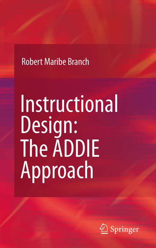 Book cover of Instructional Design: The ADDIE Approach