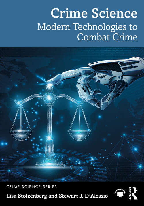 Book cover of Crime Science: Modern Technologies to Combat Crime (1) (Crime Science Series)