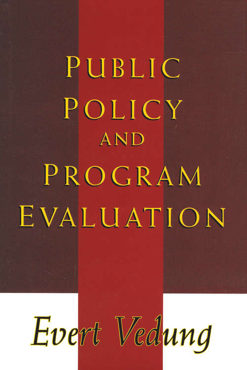 Book cover of Public Policy and Program Evaluation (Public Policy And Program Evaluation Ser.)
