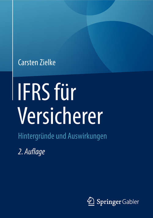 Book cover of IFRS für Versicherer: Hintergründe und Auswirkungen