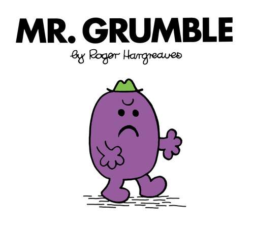 Book cover of Mr. Grumble (Mr. Men and Little Miss)
