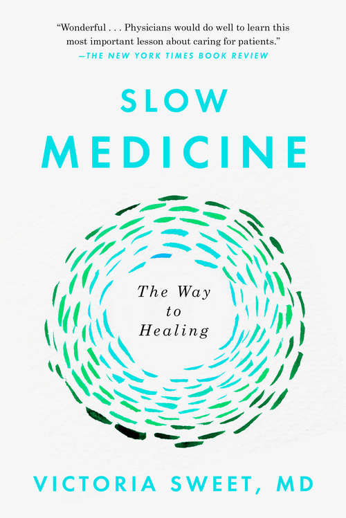 Book cover of Slow Medicine: The Way to Healing