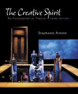 Book cover of The Creative Spirit: An Introduction to Theatre