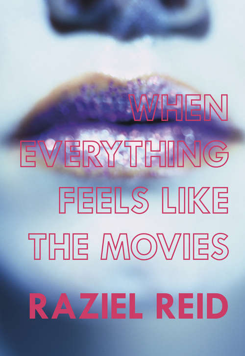 Book cover of When Everything Feels Like the Movies