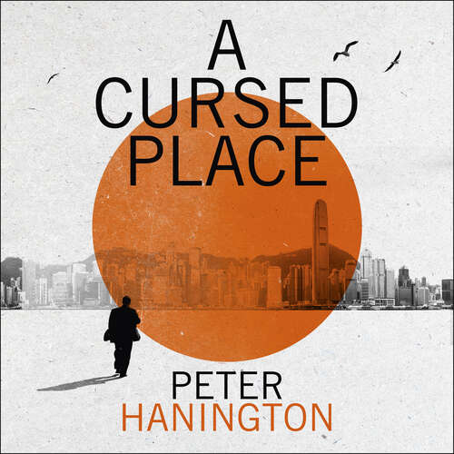 Book cover of A Cursed Place: A page-turning thriller of the dark world of cyber surveillance (William Carver Novels)