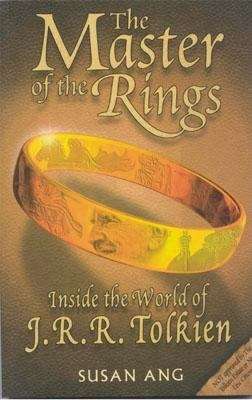 The Master of the Rings: Inside the World of J.R.R. Tolkien