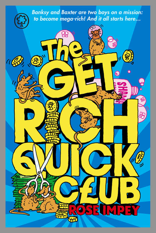 Book cover of The Get Rich Quick Club: Book 1
