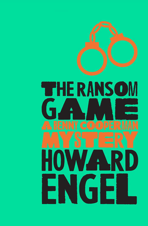 The Ransom Game: The Suicide Murders, The Ransom Game, And Murder On Location (The Benny Cooperman Mysteries #2)