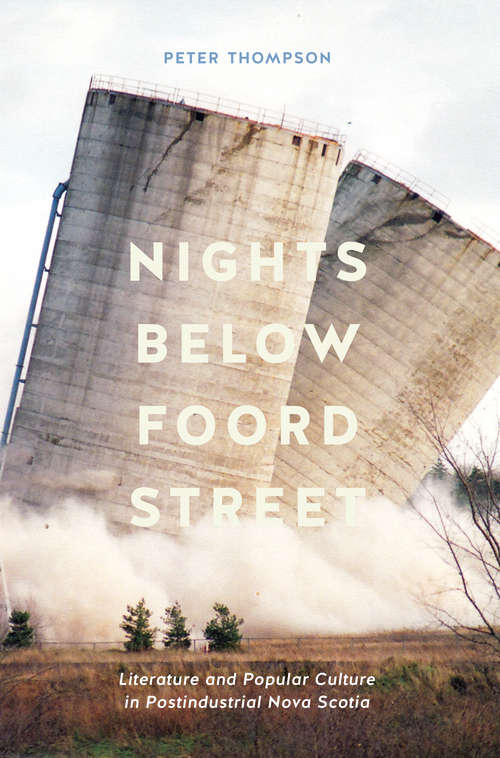 Nights below Foord Street: Literature and Popular Culture in Post-Industrial Nova Scotia