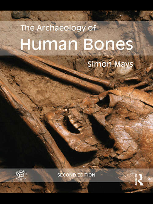 Book cover of The Archaeology of Human Bones