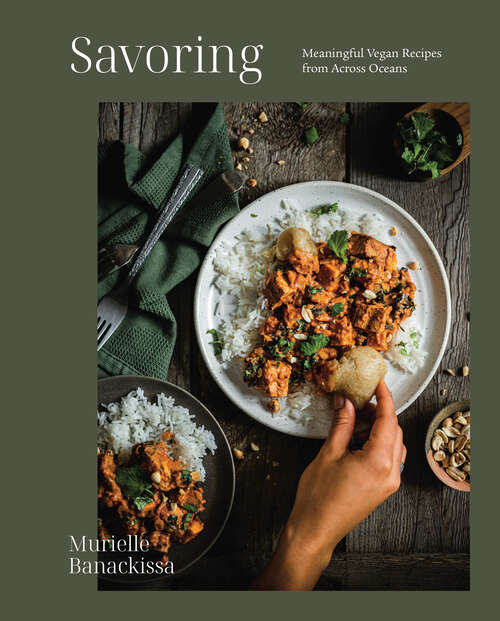 Book cover of Savoring: Meaningful Vegan Recipes from Across Oceans