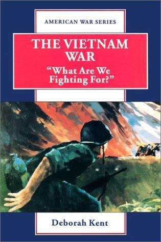 Book cover of The Vietnam War: "What Are We Fighting For?"