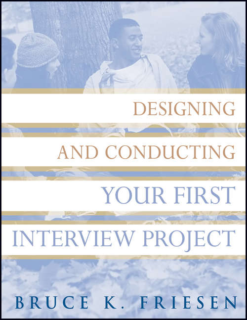 Book cover of Designing and Conducting Your First Interview Project