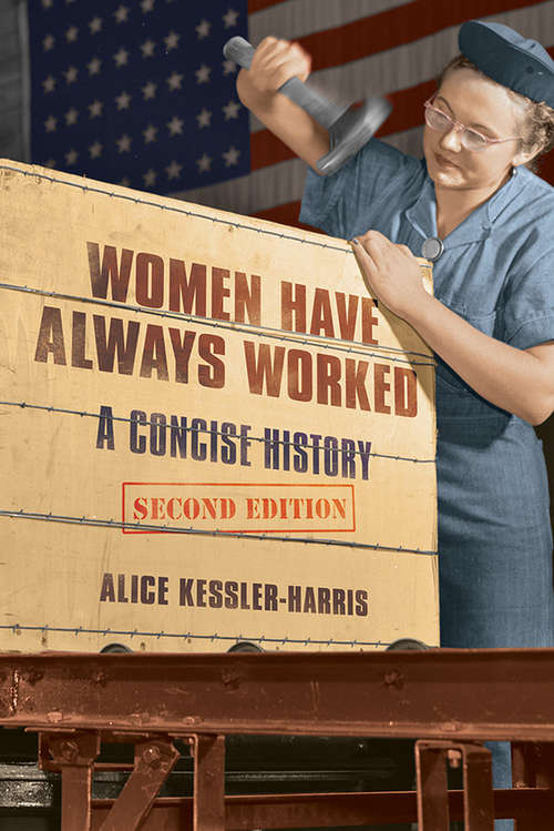 Women Have Always Worked: A Concise History (Working Class in American History)