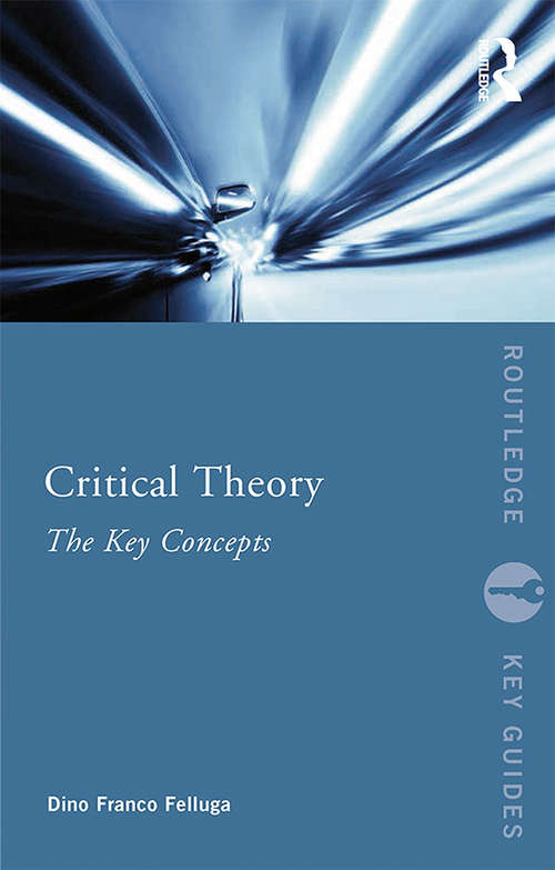 Book cover of Critical Theory: The Key Concepts (Routledge Key Guides)