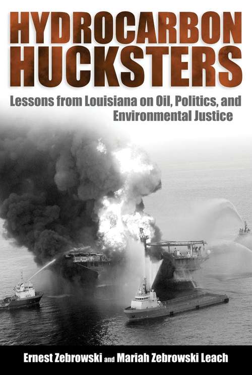 Book cover of Hydrocarbon Hucksters: Lessons From Louisiana on Oil, Politics, and Environmental Justice