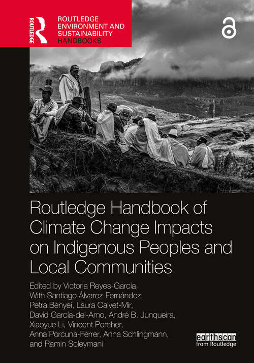 Book cover of Routledge Handbook of Climate Change Impacts on Indigenous Peoples and Local Communities (Routledge Environment and Sustainability Handbooks)