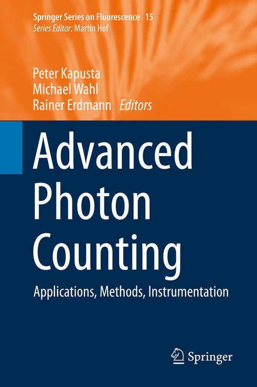 Advanced Photon Counting: Applications, Methods, Instrumentation (Springer Series on Fluorescence #15)