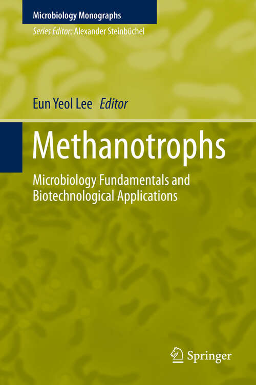 Book cover of Methanotrophs: Microbiology Fundamentals and Biotechnological Applications (1st ed. 2019) (Microbiology Monographs #32)