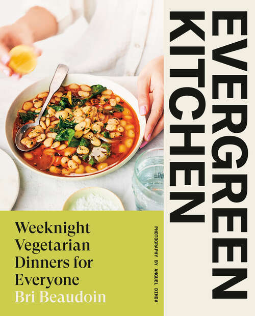 Book cover of Evergreen Kitchen: Weeknight Vegetarian Dinners for Everyone