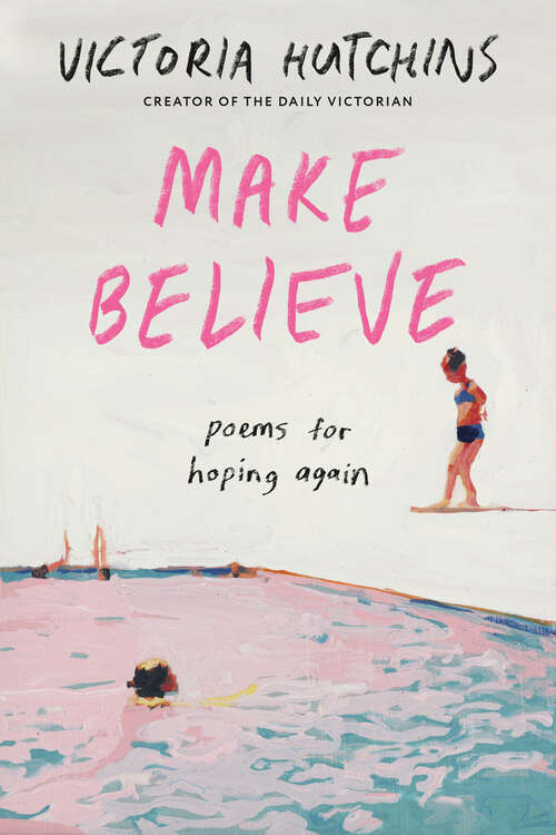 Book cover of Make Believe: Poems for Hoping Again