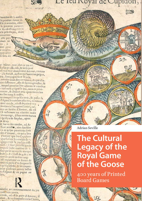 Book cover of The Cultural Legacy of the Royal Game of the Goose: 400 years of Printed Board Games (1)