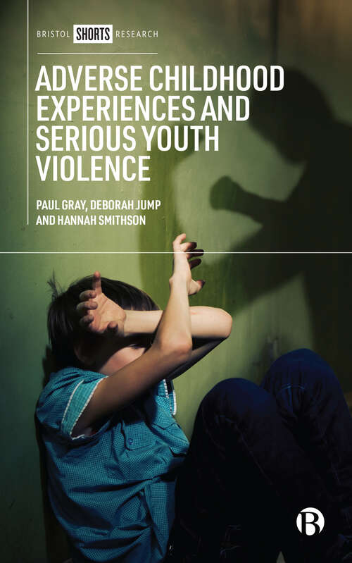Cover image of Adverse Childhood Experiences and Serious Youth Violence