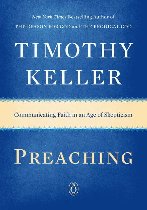 Book cover of Preaching: Communicating Faith in an Age of Skepticism