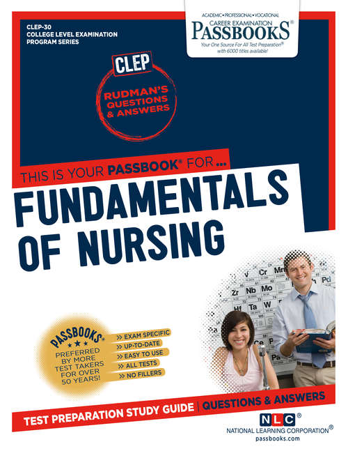 Book cover of FUNDAMENTALS OF NURSING: Passbooks Study Guide (College Level Examination Program Series (CLEP))