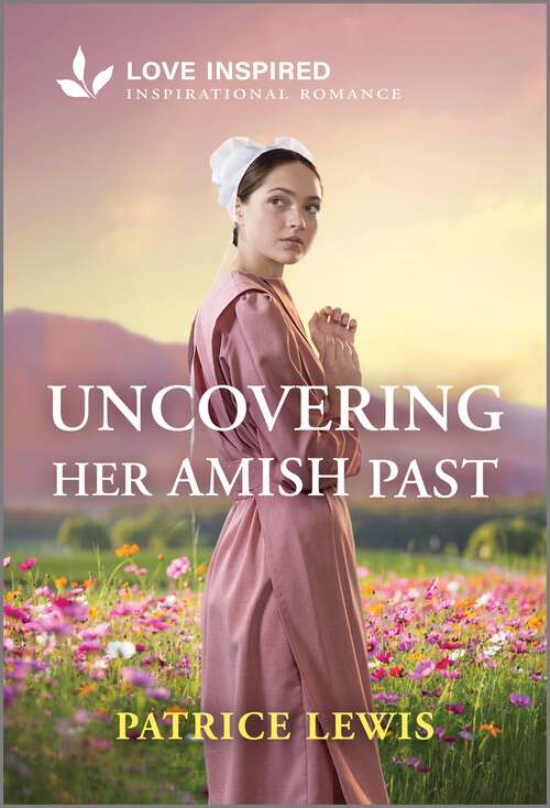 Book cover of Uncovering Her Amish Past: An Uplifting Inspirational Romance (Original)