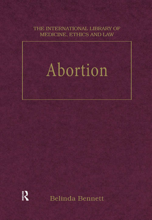 Book cover of Abortion (The International Library of Medicine, Ethics and Law)